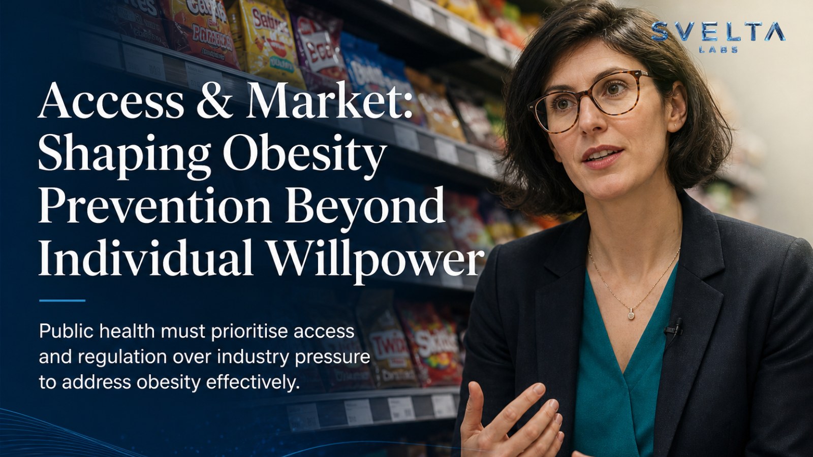 Access & Market: Shaping Obesity Prevention Beyond Individual Willpower