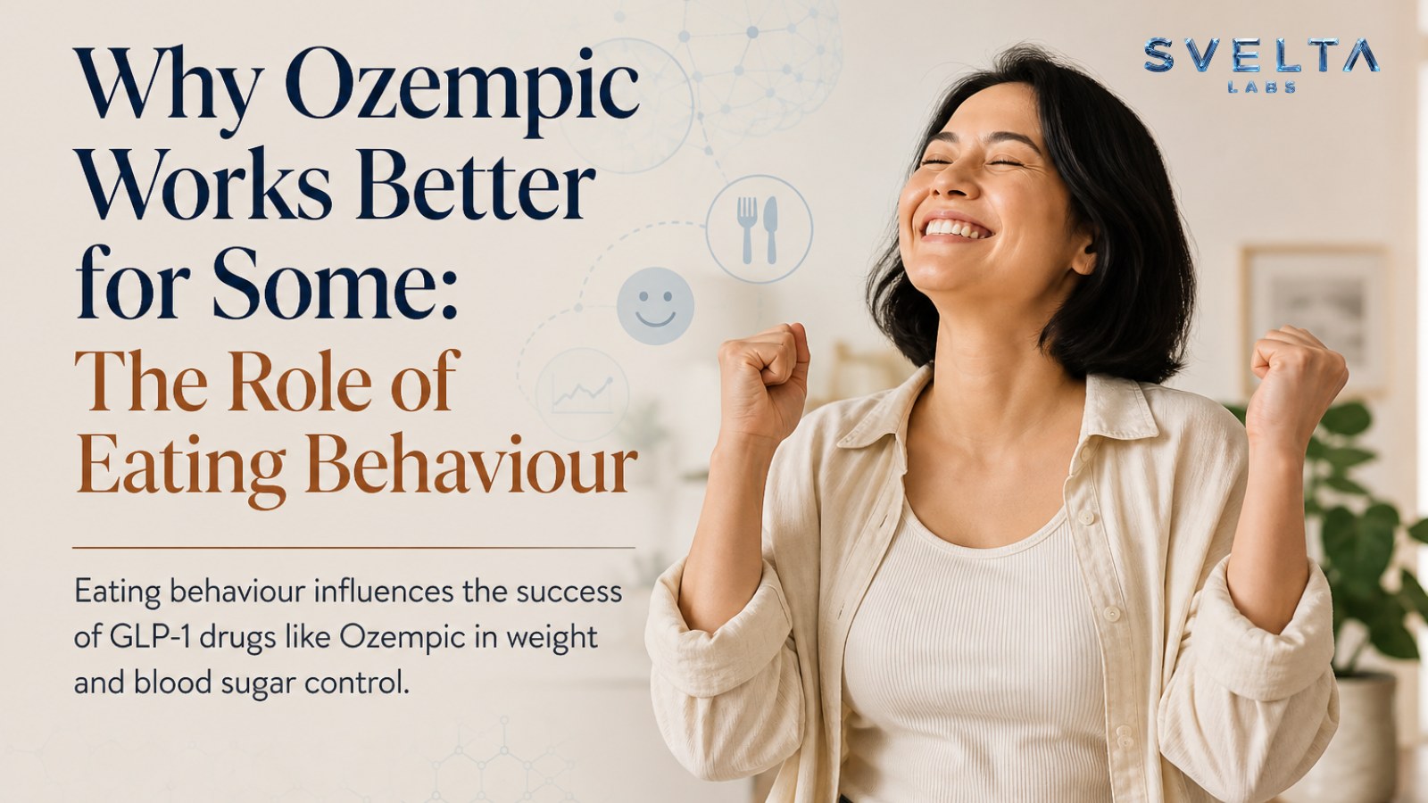 Why Ozempic Works Better for Some: The Role of Eating Behaviour